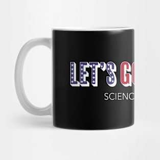 Lets Go Darwin! Science over Politics Mug